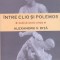 INTRE CLIO SI POLEMOS - ALEXANDRU V. DITA