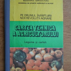 Cartea tehnica a agricultorului. Legume si cartofi