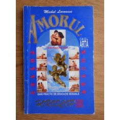 AMORUL CA O ARTA - MICHEL LAROUSSE