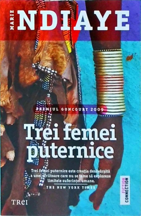 Marie Ndiaye - Trei femei puternice