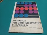 METODICA PREDĂRII ARITMETICII LA CLASELE I-IV * MANUAL LICEE PEDAGOGICE *IOAN ARON / 1969 * 3 2 4