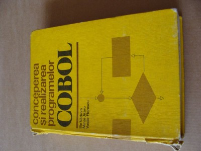 CONCEPEREA SI REALIZAREA PROGRAMELOR - COBOL - I. VADUVA, M. JITARU, V. FLORESCU foto