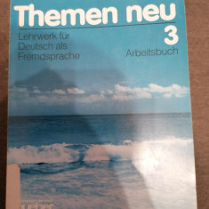 Themen neu 3. Arbeitsbuch. Lehrwerk für Deutsch als Fremdsprache. Limba germana
