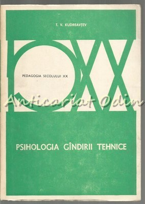 Psihologia Gandirii Tehnice - T. V. Kudreavtev foto