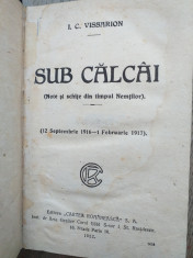 I.C.VISSARION - SUB CALCAI,note si schite din timpul nemtilor, 1922 foto