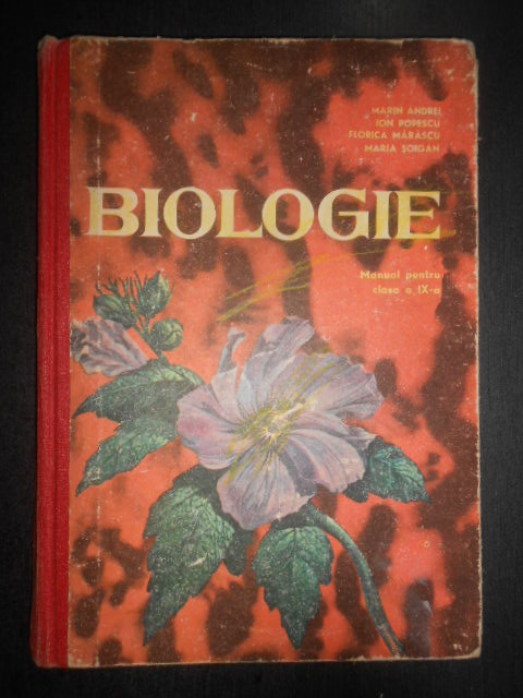 Marin Andrei - Biologie. Manual pentru clasa a IX-a (1982, editie cartonata)