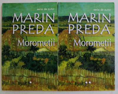 MOROMETII , VOLUMELE I - II de MARIN PREDA , 2012 * PRIMUL VOLUM PREZINTA SUBLINIERI CU CREIONUL foto