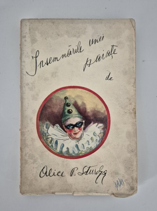 Carte veche Autograf Alice Sturdza Insemnarile unei paiațe