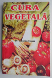 Cura vegetala Johanna Klaus - Remedii Naturiste, Alimentatie Sanatoasa, Medicina Alternativa