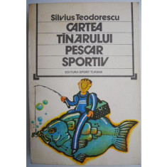 Cartea tanarului pescar sportiv &ndash; Silvius Teodorescu