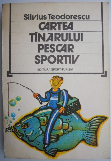Cartea tanarului pescar sportiv &ndash; Silvius Teodorescu