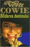 Sfidarea Destinului - Roman - Vera Cowie - Paperback brosat - Carti Beletristica