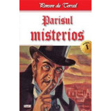 Parisul Misterios 1 - Ponson du Terrail