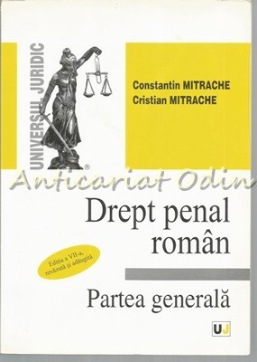 Drept Penal Roman. Partea Generala - Constantin Mitrache, Cristian Mitrache foto