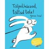 Toljad, h&uacute;zzad, t&ouml;ltsd tele! - Yasmeen Ismail