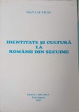 Identitate si Cultura la Romanii din Secuime - Ioan Lacatusu, 1995, Carpatica - Istorie, Secuime