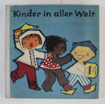 KINDER IN ALLER WELT , text von URSULA KROSZEWSKY , bilder von KARIN und GERHARD BROSE , 1959 foto