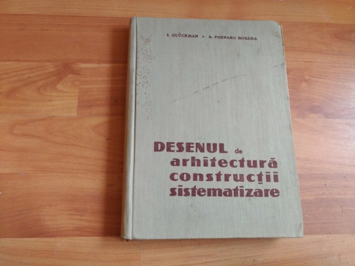DESENUL DE ARHITECTURA CONSTRUCTII SISTEMATIZARE-I. GLUCKMAN-A. POENARU BORDEA