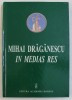MIHAI DRAGANESCU IN MEDIAS RES , coordonatori DAN TUFIS ...IONUT ISAC , 2004 * MICI DEFECTE