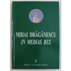 MIHAI DRAGANESCU IN MEDIAS RES , coordonatori DAN TUFIS ...IONUT ISAC , 2004 * MICI DEFECTE