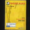 PAGINI AURII / PAGINI ALBE 2004-2005 - CARAȘ SEVERIN - CARTE TELEFON / TELEFOANE