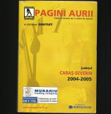 PAGINI AURII / PAGINI ALBE 2004-2005 - CARAȘ SEVERIN - CARTE TELEFON / TELEFOANE