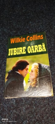 WILKIE COLLINS: IUBIRE OARBA foto