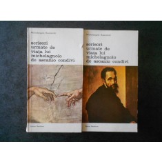 M. BUONARROTI - SCRISORI URMATE DE VIATA LUI MICHELANGNOLO DE ASCANIO 2 volume