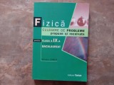 Mihaela Chirita - Fizica. Culegere de probleme propuse si rezolvate clasa a IX-a, 2010