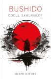Bushido. Codul Samurailor - Inazo Nitobe - Herald