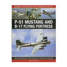 Great Aircraft of World War II : P-51 Mustang & B-17 Flying Fortress