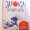 JAPONIA DESCATUSATA - DRUMUL UNEI NATIUNI CATRE REDESCOPERIREA RESPECTULUI DE SINE SI A IDEALURILOR SALE de JOHN NATHAN , 2006 *INTENS SUBLINIATA