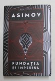 SERIA &#039; FUNDATIA &#039; , VOLUMUL 2 - FUNDATIA SI IMPERIUL de ISAAC ASIMOV , 2021