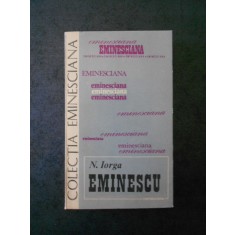 N. IORGA - EMINESCU