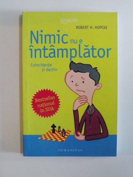NIMIC NU E INTAMPLATOR , COINCIDENTE SI DESTIN de ROBERT H. HOPCKE 2006