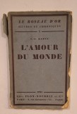 Cumpara ieftin C.-F. Ramuz &ndash; L&rsquo;Amour du Monde (Le Roseau d&rsquo;Or, Plon, 1925) ediție originală