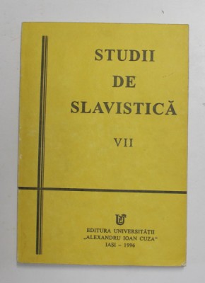 STUDII DE SLAVISTICA , VOLUMUL VII , 1996 foto