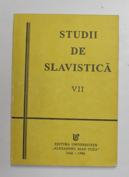 STUDII DE SLAVISTICA , VOLUMUL VII , 1996