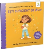 Cumpara ieftin Esti Suficient De Bun, Jess Sanders - Editura Gama