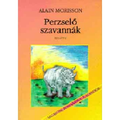 Perzselő szavann&amp;aacute;k - Alain Morisson foto