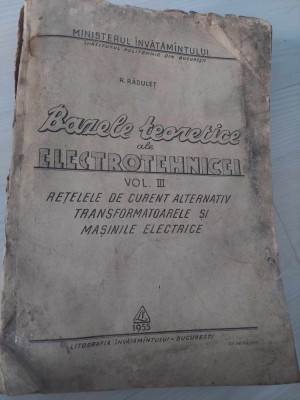 BAZELE TEORETICE ELECTROTEHNICII RETELELE CURENT ALTERNATIV,MASINI ELECTRICE 955 foto