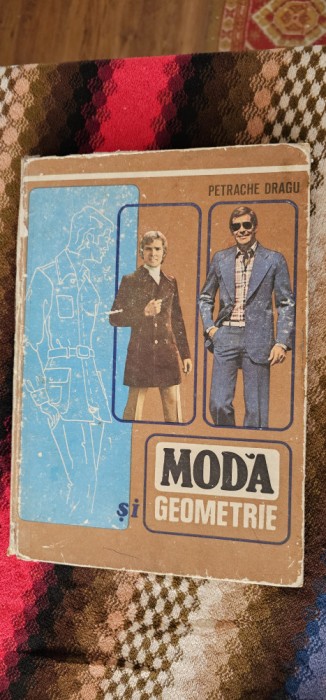 MODĂ ȘI GEOMETRIE TEHNICA CONFECȚIONĂRII &Icirc;MBRĂCĂMINTEI/ PETRACHE DRAGU / 1978