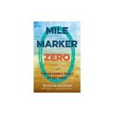 Mile Marker Zero: The Moveable Feast of Key West