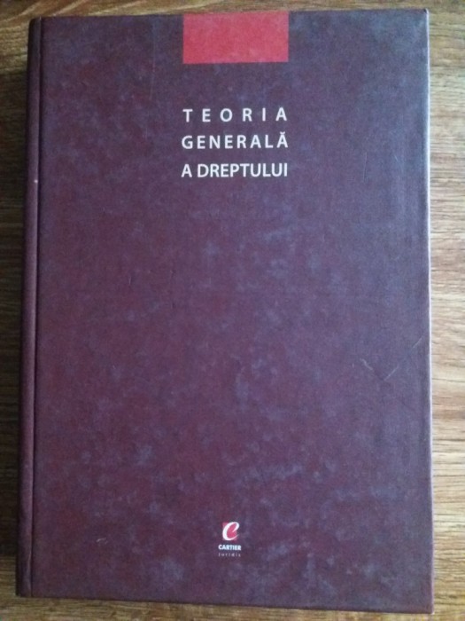 GHEORGHE AVORNIC - TEORIA GENERALA A DREPTULUI {2004}