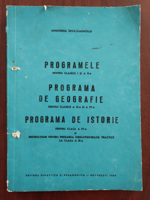 Programa școlară: Geografie III și IV - Istorie IV - Clasele I și II - 1969 foto