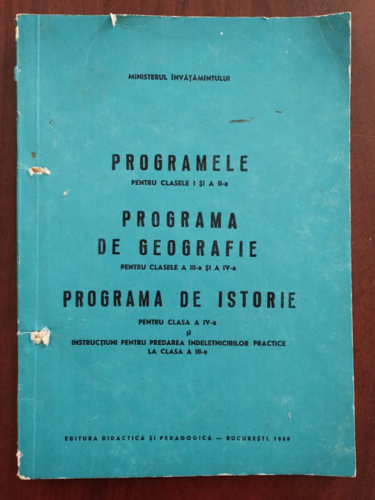 Programa școlară: Geografie III și IV - Istorie IV - Clasele I și II - 1969