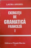 EXERCITII DE GRAMATICA FRANCEZA VOL.1-LAURA ANGHEL-190390