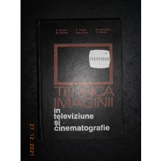 NICOLAE STANCIU - TEHNICA IMAGINII IN TELEVIZIUNE SI CINEMATOGRAFIE