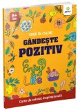 Cumpara ieftin Gandeste pozitiv. Enjoy life. Carte de colorat inspirationala/***, Gama