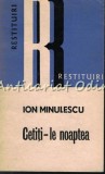 Cetiti-le Noaptea - Ion Minulescu, Dacia, 1973, Roman, Beletristica, 359 pagini, Coperta Brosata